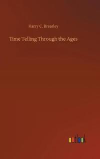 Time Telling Through the Ages