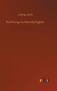 Erziehung zur Mannhaftigkeit