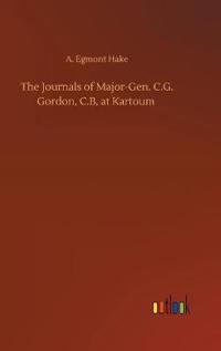 Bokomslag för "The Journals of Major-Gen. C.G. Gordon, C.B, at Kartoum"