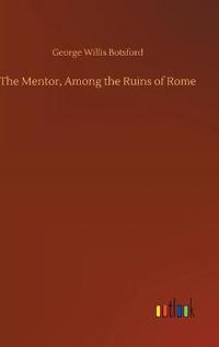 The Mentor, Among the Ruins of Rome