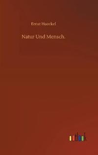 Natur Und Mensch.