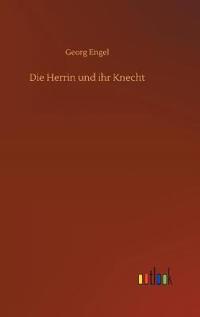 Die Herrin und ihr Knecht