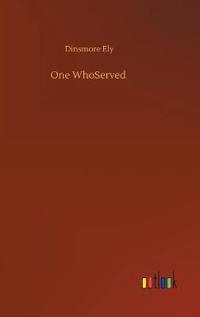 One WhoServed