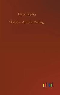 The New Army in Trainig