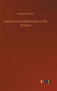 Marsena and Other Stories of the Wartime