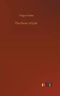The Fever of Life
