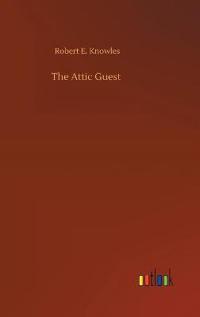 The Attic Guest