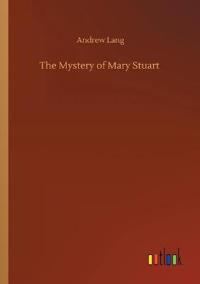 The Mystery of Mary Stuart
