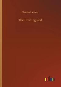 The Divining Rod