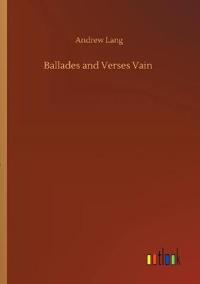 Bokomslag for "Ballades and Verses Vain"