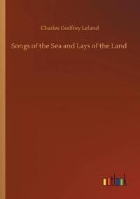 Bokomslag för "Songs Of The Sea And Lays Of The Land"