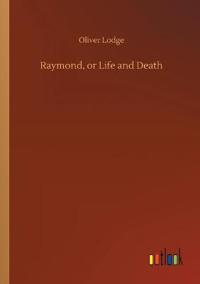 Raymond, or Life and Death