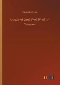 Amadís of Gaul, (Vol. IV. of IV)