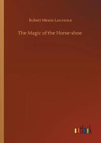 Bokomslag för "The Magic of the Horse-Shoe"