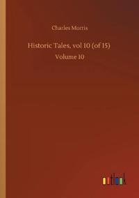 Bokomslag för "Historic Tales, vol 10 (of 15)"