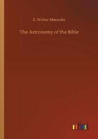 Bokomslag för "The Astronomy of the Bible"