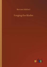 Forging the Blades