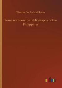 Some notes on the bibliography of the Philippines