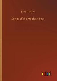 Bokomslag för "Songs of the Mexican Seas"