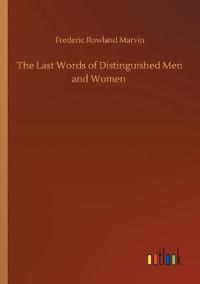 Kirjan kansi "The Last Words of Distinguished Men and Women"