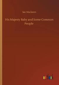 Kirjan kansi "His Majesty Baby and Some Common People"