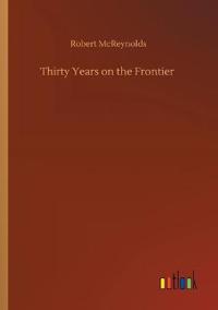 Thirty Years on the Frontier