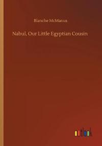 Kirjan kansi "Nabul, Our Little Egyptian Cousin"