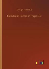 Bokomslag för "Ballads and poems of tragic life"