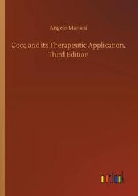 Coca and its Therapeutic Application, Third Edition