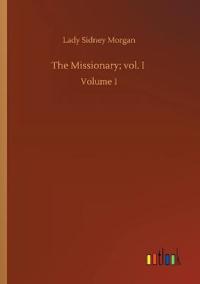 The Missionary; vol. I