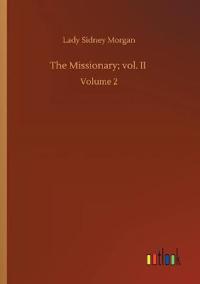 The Missionary; vol. II