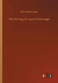 The Wiving of Lance Cleaverage