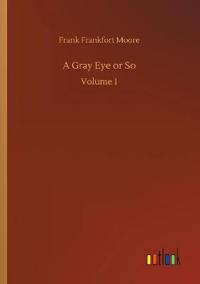 A Gray Eye or So