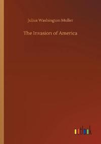 The Invasion of America