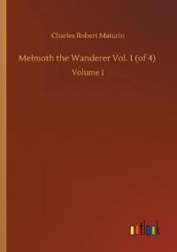 Melmoth the Wanderer Vol. 1 (of 4)