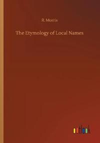 The Etymology of Local Names