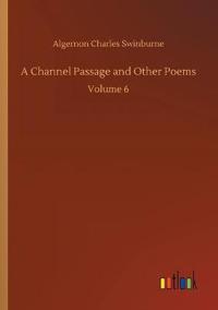A Channel Passage and Other Poems