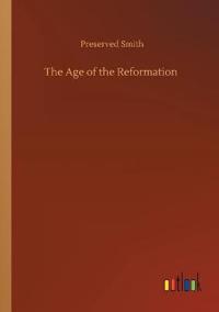 Bokomslag för "The Age of the Reformation"