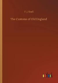 The Customs of Old England