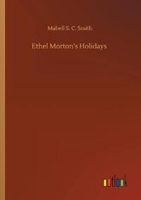 Ethel Morton's Holidays