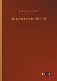 The Rover Boys at Colby Hall