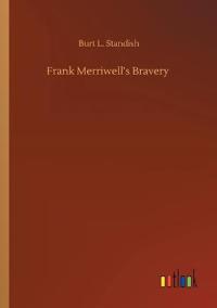 Bokomslag för "Frank Merriwell's Bravery"