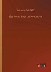 The Rover Boys under Canvas