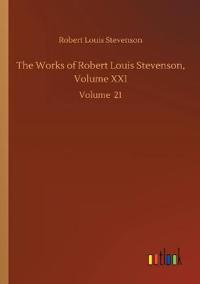 The Works of Robert Louis Stevenson, Volume XXI