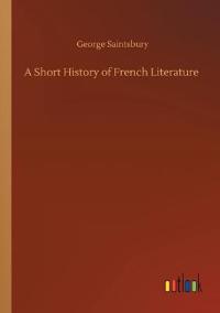 A Short History of French Literature