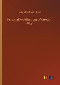 Personal Recollections of the Civil War
