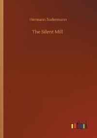 The Silent Mill