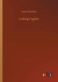 Ludwig Fugeler