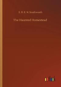 The Haunted Homestead