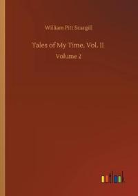 Tales of My Time, Vol. II